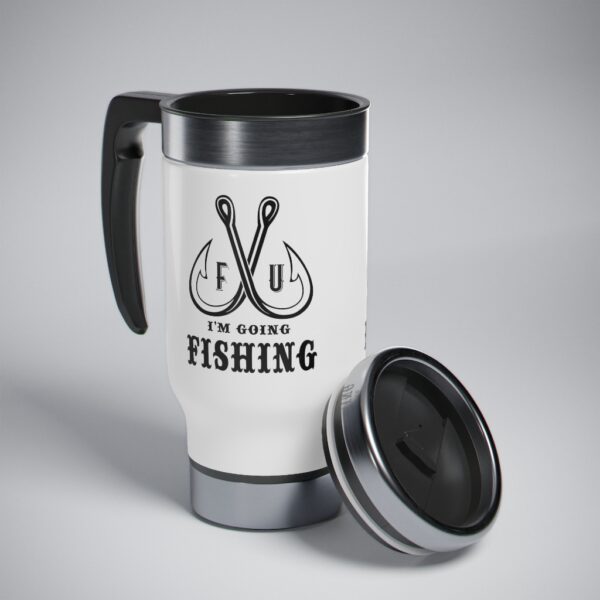 FU I'm going fishing - 14oz Travel Mug